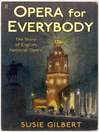 Opera for Everybody (eBook): The Story of English National Opera